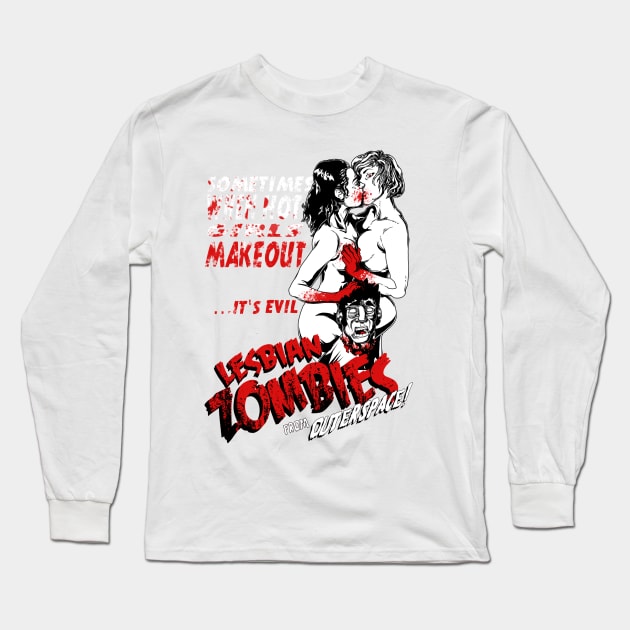 Lesbian Zombies from Outer Space Long Sleeve T-Shirt by jpgaltmiller